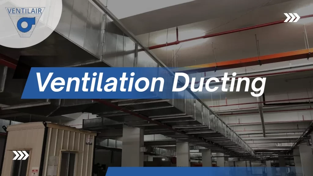 Ventilation Ducting